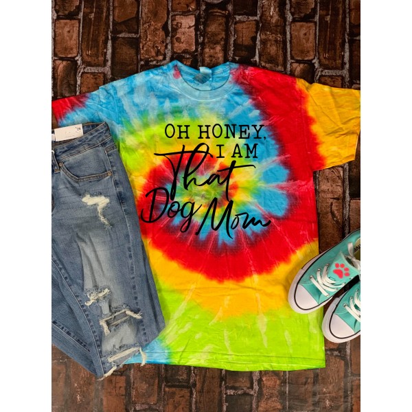 Oh Honey - I am THAT dog Mom!   Tie Dye